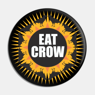 Eat Crow Pin