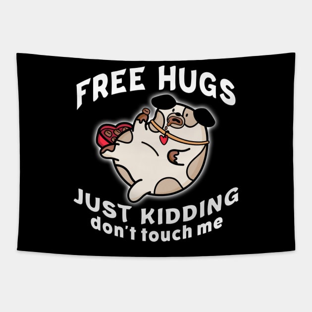 Free Hugs Just Kidding Dont Touch Me White Tapestry by Shawnsonart