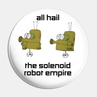 All Hail The Solenoid Robot Empire! Roger Ramjet Pin