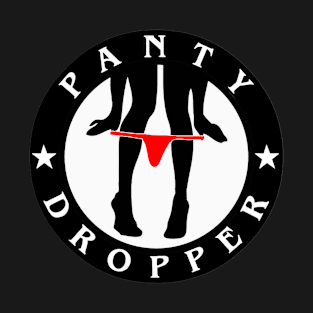 Panty Dropper T-Shirt