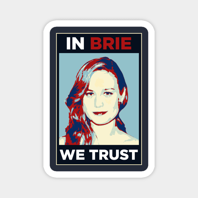 In Brie We Trust! Magnet by Kessel Run Transmissions