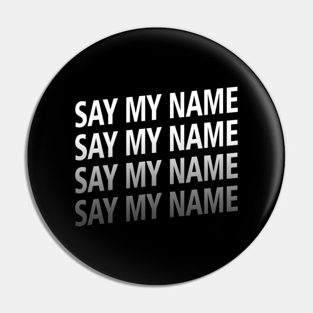 Say My Name Pin by HammerSonic