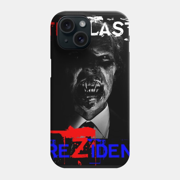 The Last PreZident Phone Case by SoWhat