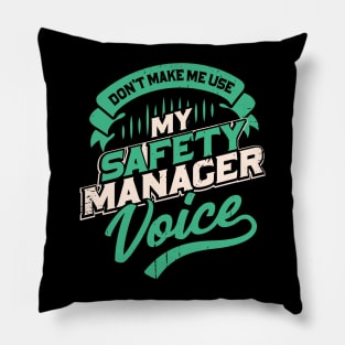 Don't Make Me Use My Safety Manager Voice Pillow