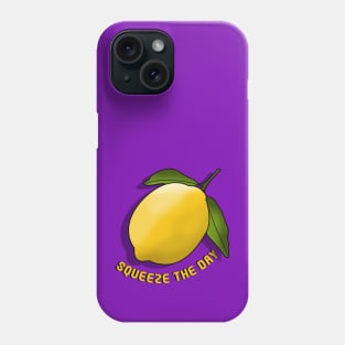 Squeeze the Day Lemon - Motivational Fruit Art Phone Case