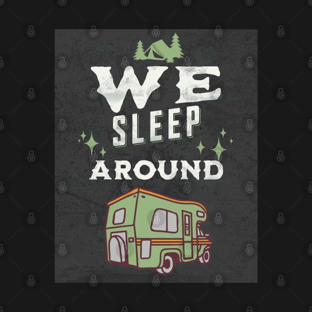 Van Life We Sleep Around by Van Life Travel Adventure