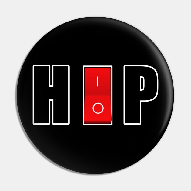 HIP / HOP Pin by HMMR-design