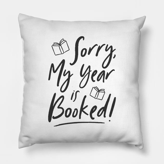 Sorry, My Year is Booked (Black) Pillow by The 52 Book Club