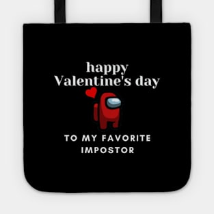 Happy Valentines Day To My Favorite Impostor Among Us Design T-Shirt Tote