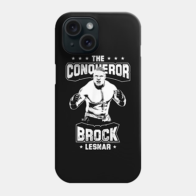 Brock Lesnar The Conqueror Phone Case by Holman