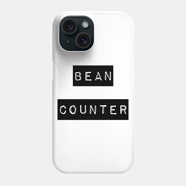 Accountant Bean Counter Phone Case by coloringiship