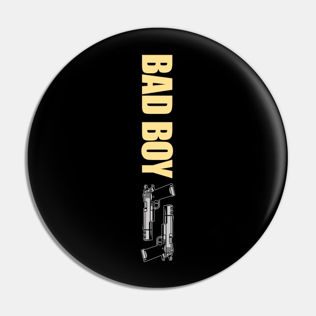 Bad Boys Pin by Shirtrunner1