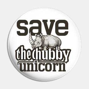 save the chubby unicorn Pin