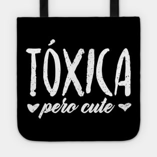 Tóxica pero cute - Toxic but cute - white design Tote