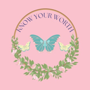 Know your worth T-Shirt