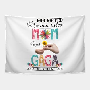 Vintage God Gifted Me Two Titles Mom And Gaga Wildflower Hands Sunflower Happy Mothers Day Tapestry