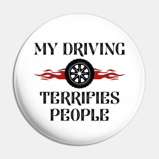 My Driving Terrifies People Pin