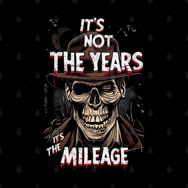 Its Not the Years, Its the Mileage - Halloween - Indy by Fenay-Designs