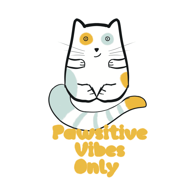 Pawsitive vibes only by Nikki_Arts