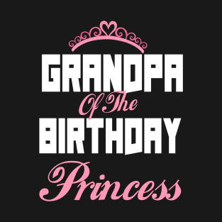 Grandpa Of The Birthday Princess T-Shirt