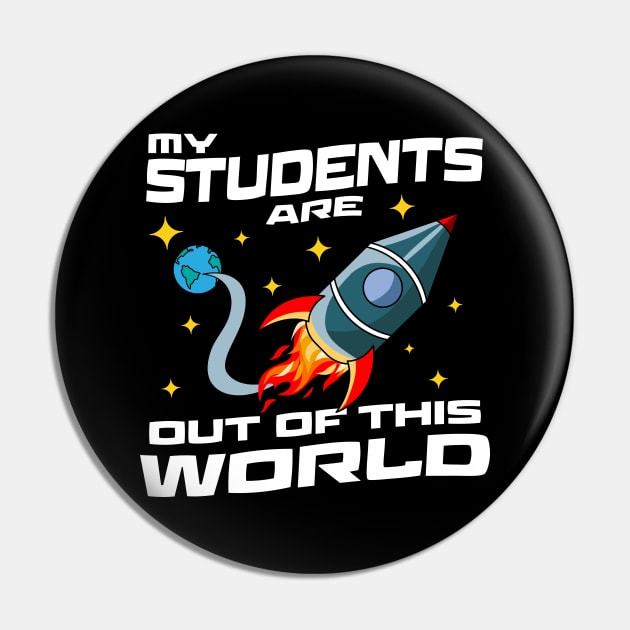 My Students Are Out Of This World Pin by OrangeMonkeyArt