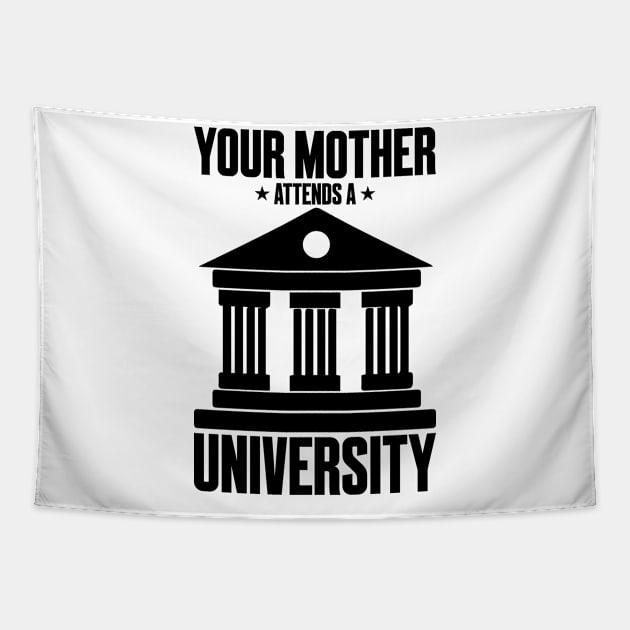 Mom Goes To College University School Graduate Higher Education Tapestry by Mellowdellow