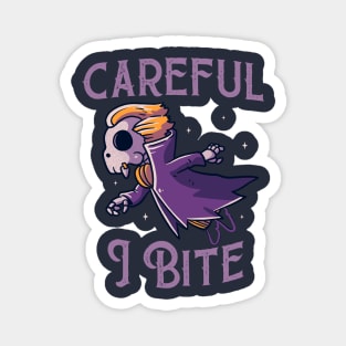 Careful I Bite Funny Cute Spooky Magnet