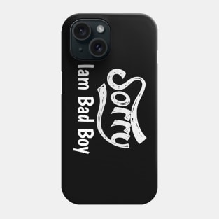 Sorry Iam Bad Boy Meme Fun Txt Phone Case