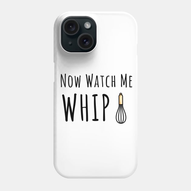 Now watch me whip Phone Case by Saytee1