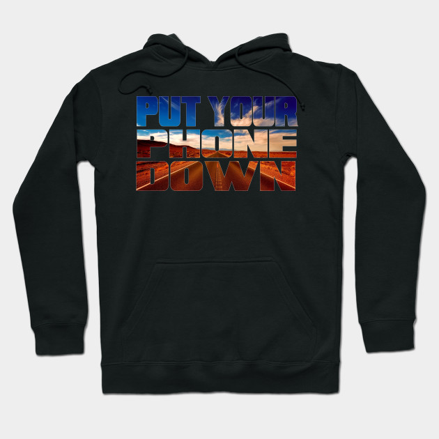 Desert Motivational Design Put Your Phone Down Mens Motivational