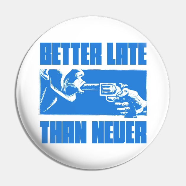 Better Late Than Never Pin by fuzzdevil