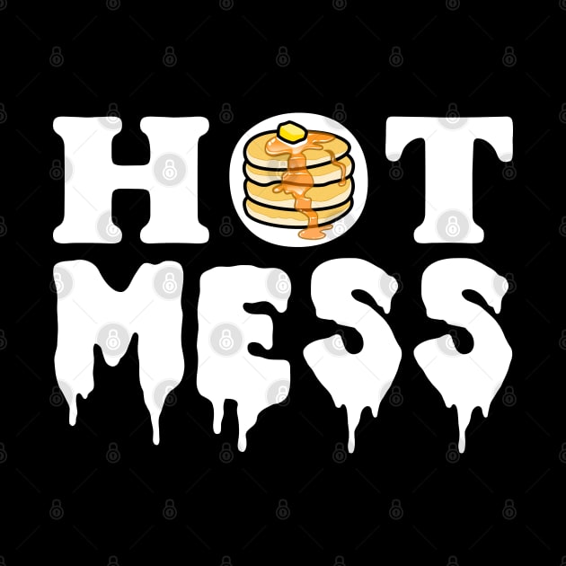 Hot mess - Pancakes Butter and Syrup by PnJ