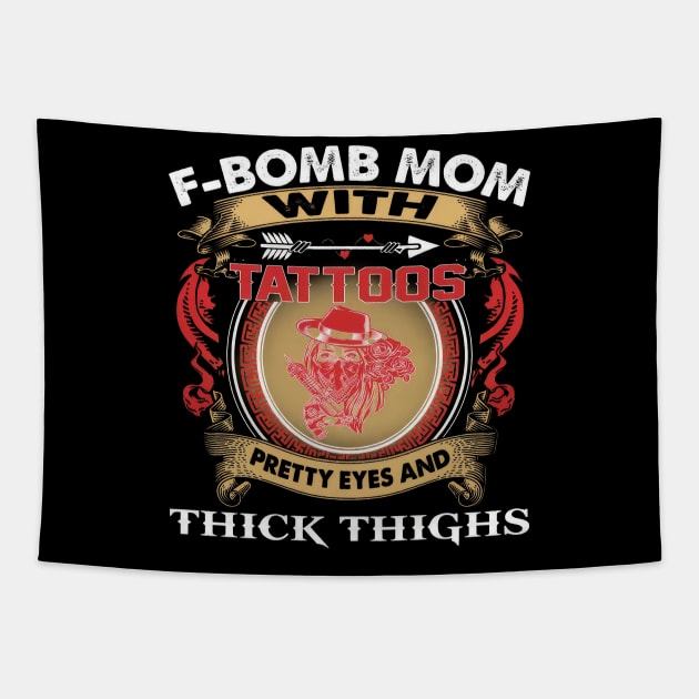 F-Bomb Mom With Tattoos Pretty Eyes And Thick Thighs Tapestry by cogemma.art