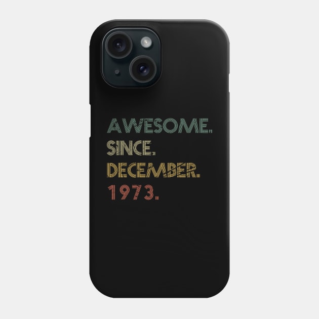 awesome since December 1973 Phone Case by potch94