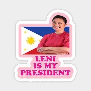 Leni Is My President, VP Leni For Philippine President Magnet