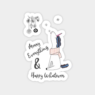 Merry Everything & Happy Whatever - Christmas Unicorn Magnet