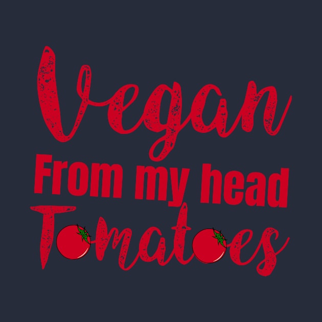 vegan from my head tomatoes by Storfa101