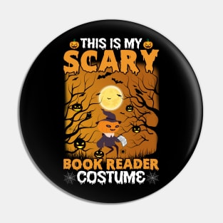 This Is My Scary Book Reader Custome Halloween Books Lover Pin