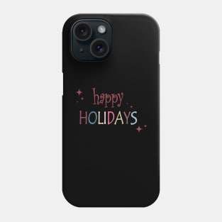 Happy Holidays Phone Case