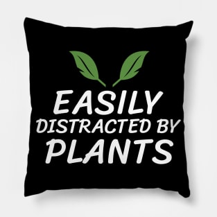 Easily Distracted By Plants Gardener Garden Pillow