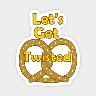 FUNNY Food Pretzels Lets Get Twisted Punny Food Magnet