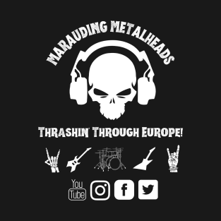 marauding metalheads - thrashin through europe T-Shirt