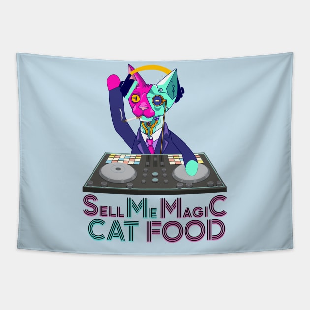 Sell me Magic Cat Food - Catsondrugs.com - Techno Party Ibiza Rave Dance Underground Festival Spring Break  Berlin Good Vibes Trance Dance technofashion technomusic housemusic Tapestry by catsondrugs.com