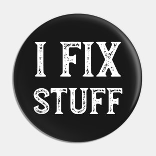 Repair Saying I Fix Stuff Pin