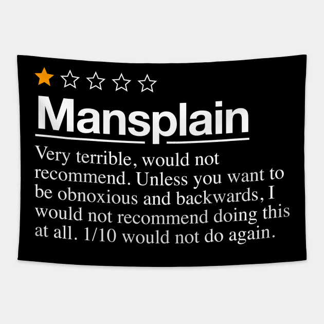 Mansplain Review - Very Bad Would Not Recommend - 1 Star Rating For Men Tapestry by ShirtHappens