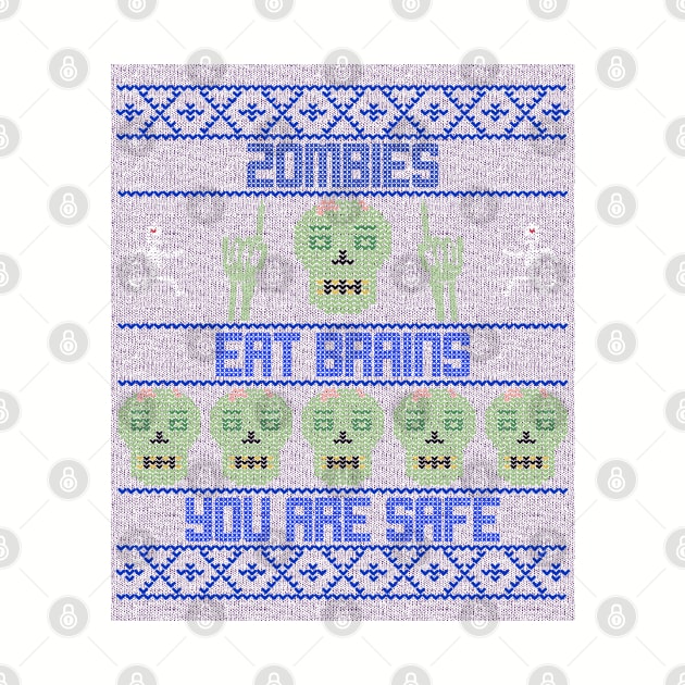 Zombies Eat Brains You Are Safe Faux Sweater Funny Halloween Design by Up 4 Tee