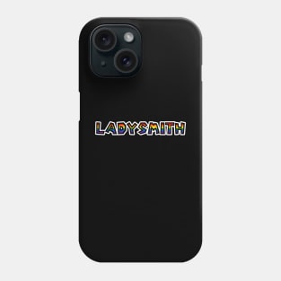 Town of Ladysmith - LGBT Rainbow Flag - Loud and Proud Gay Text - Ladysmith Phone Case