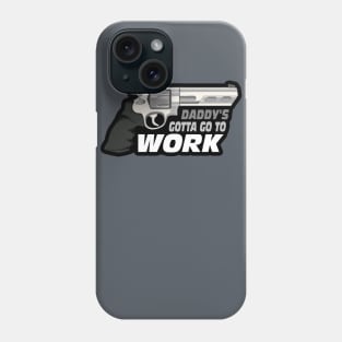 Daddy's Big Gun Phone Case