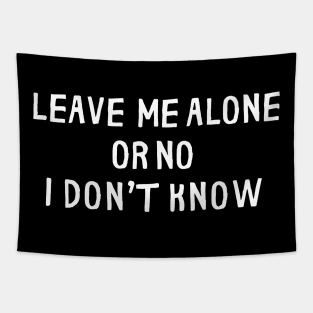 leave me alone Tapestry