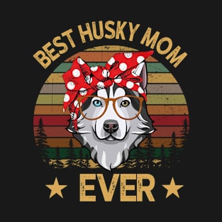 Best Husky Mom Ever T-Shirt
